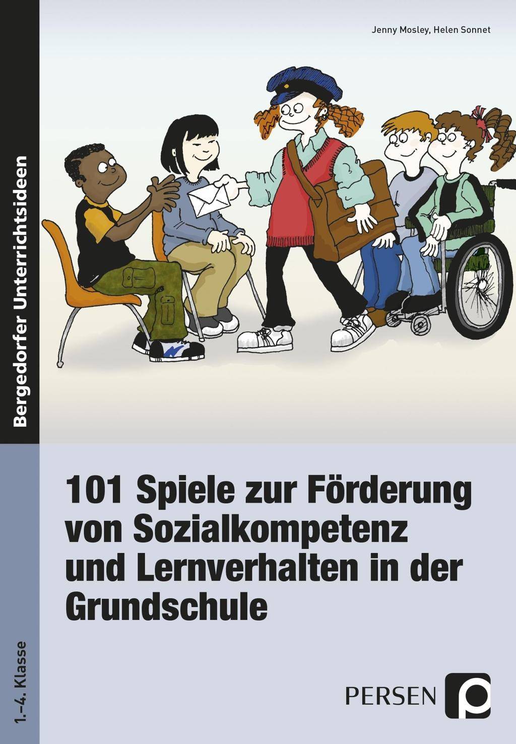 101 Spiele zur Förderung von Sozialkompetenz ... und Lernverhalten in der Grundschule (1. bis 4. Klasse)