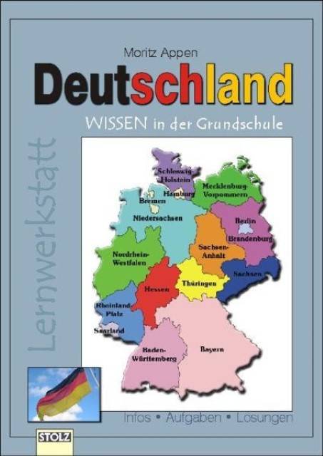Deutschlandwissen in der Grundschule Infos, Aufgaben, Lösungen. Lernwerkstatt. Lern- und Arbeitsheft