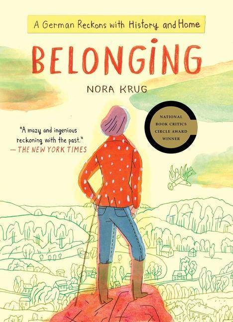 Belonging: A German Reckons with History and Home A German Reckons with History and Home