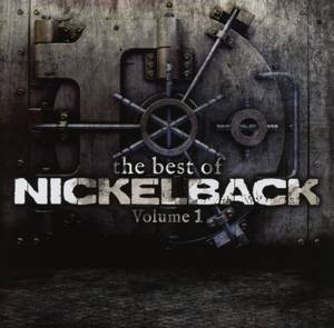 The Best Of Nickelback. Vol.1, 1 Audio-CD