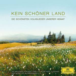 Kein schöner Land, 1 Audio-CD Die schönsten Volkslieder unserer Heimat