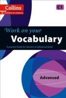 Collins Work on Your Vocabulary - Advanced (C1) Hundreds of words to learn and to remember
