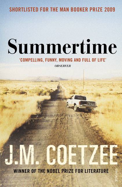 Summertime Scenes from Provincial Life. Shortlisted for the Man Booker Prize 2009. Winner of the Christina Stead Prize for Fiction 2010