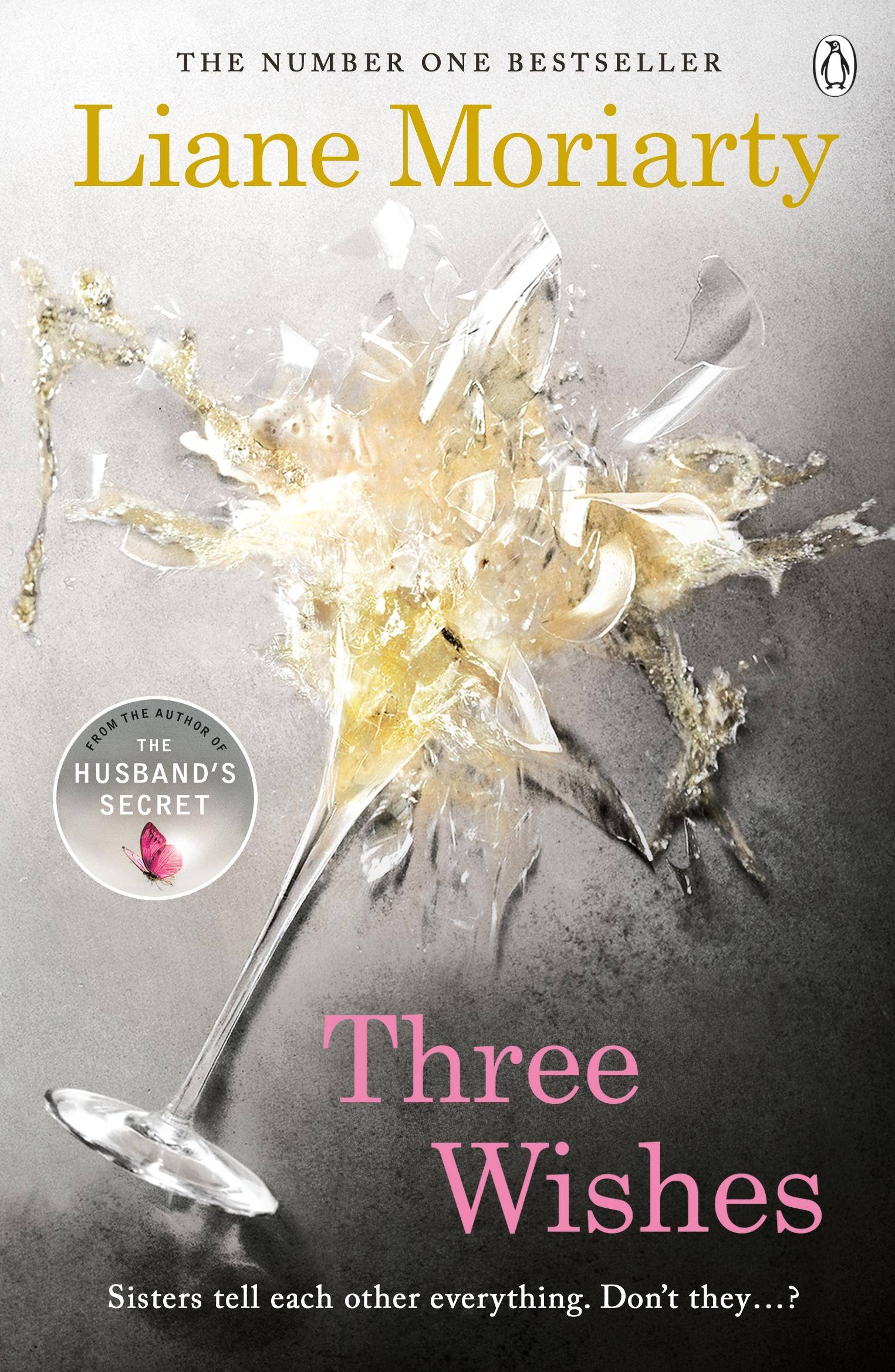 Three Wishes From the bestselling author of Big Little Lies, now an award winning TV series
