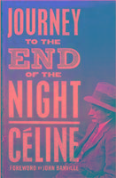 Journey to the End of the Night Foreword by John Banville