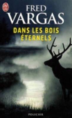 Dans les bois éternels Commissaire Adamsberg 5