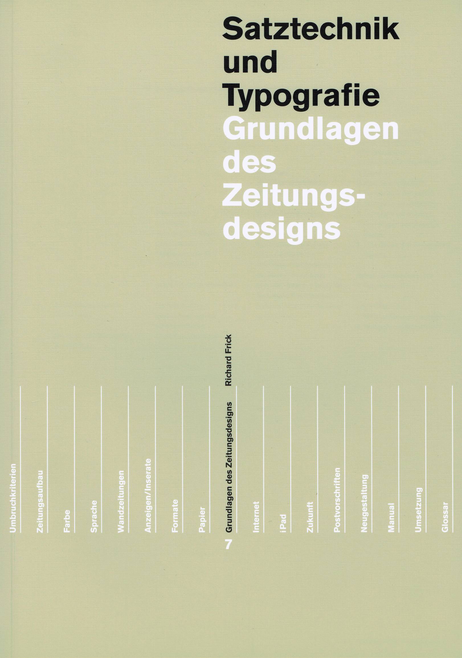 Grundlagen des Zeitungs- und Zeitschriftendesigns, in 2 Bdn. Satztechnik und Typografie 7+8, 2 Bde, Lehrmittel zur visuellen Gestaltung