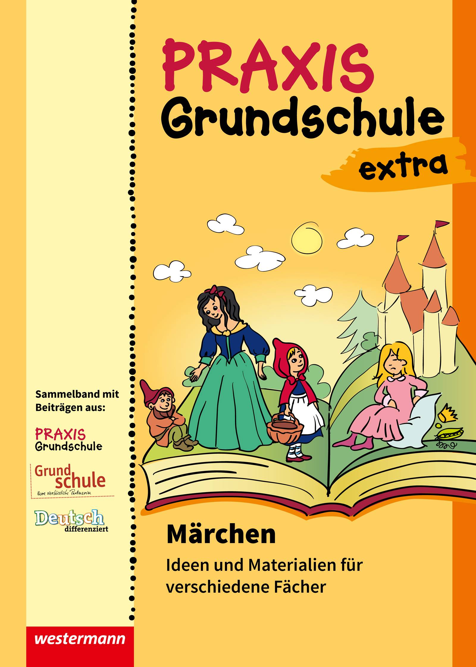 Praxis Grundschule extra Märchen: Ideen und Materialien für verschiedene Fächer