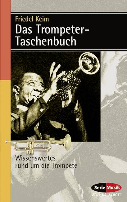 Das Trompeter-Taschenbuch Wissenswertes rund um die Trompete