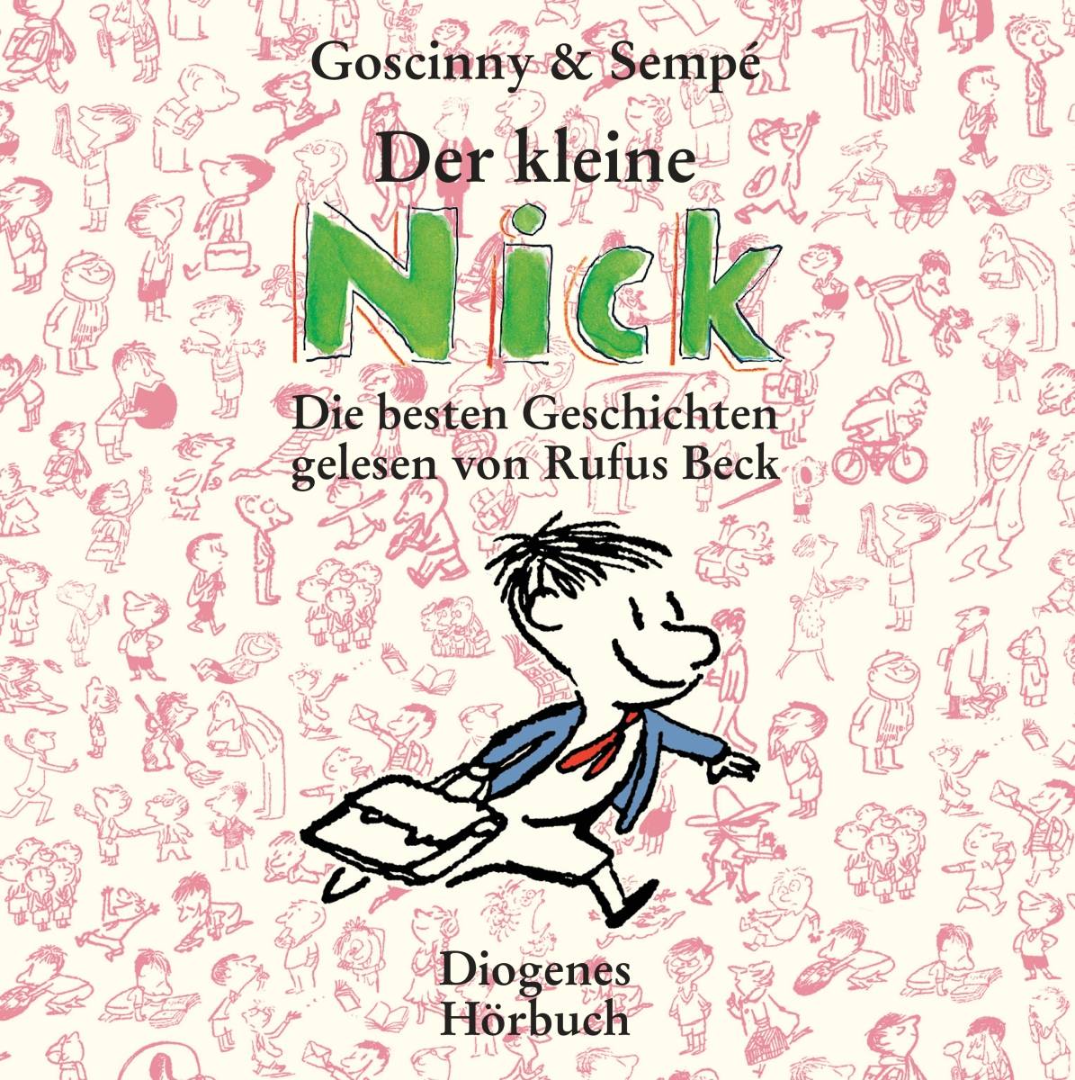Die kleine Nick - Die besten Geschichten, 8 Audio-CDs Sprecher: Rufus Beck, 8 CDs, Der kleine Nick - Diogenes Hörbuch 80335