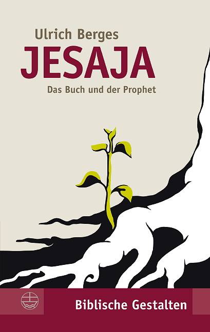 Jesaja Das Buch und der Prophet