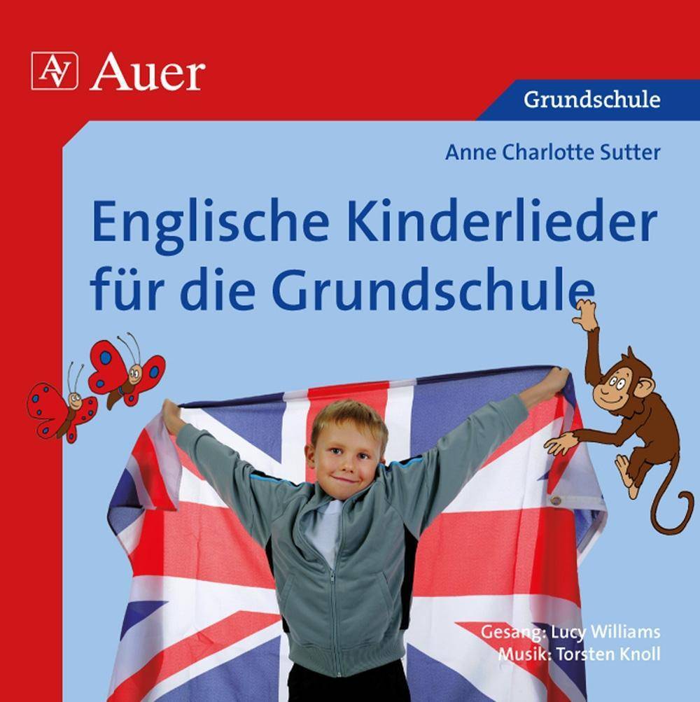 Englische Kinderlieder für die Grundschule 12 englische Lieder zum Mitsingen und Zuhören (1. bis 4. Klasse)