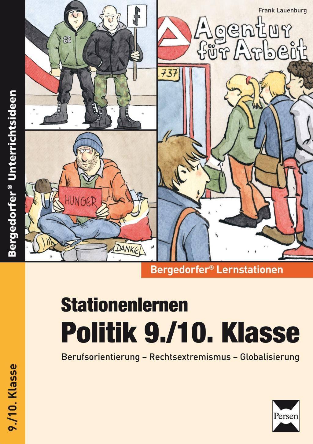 Stationenlernen Politik 9./10. Klasse Berufsorientierung - Rechtsextremismus - Globalisierung