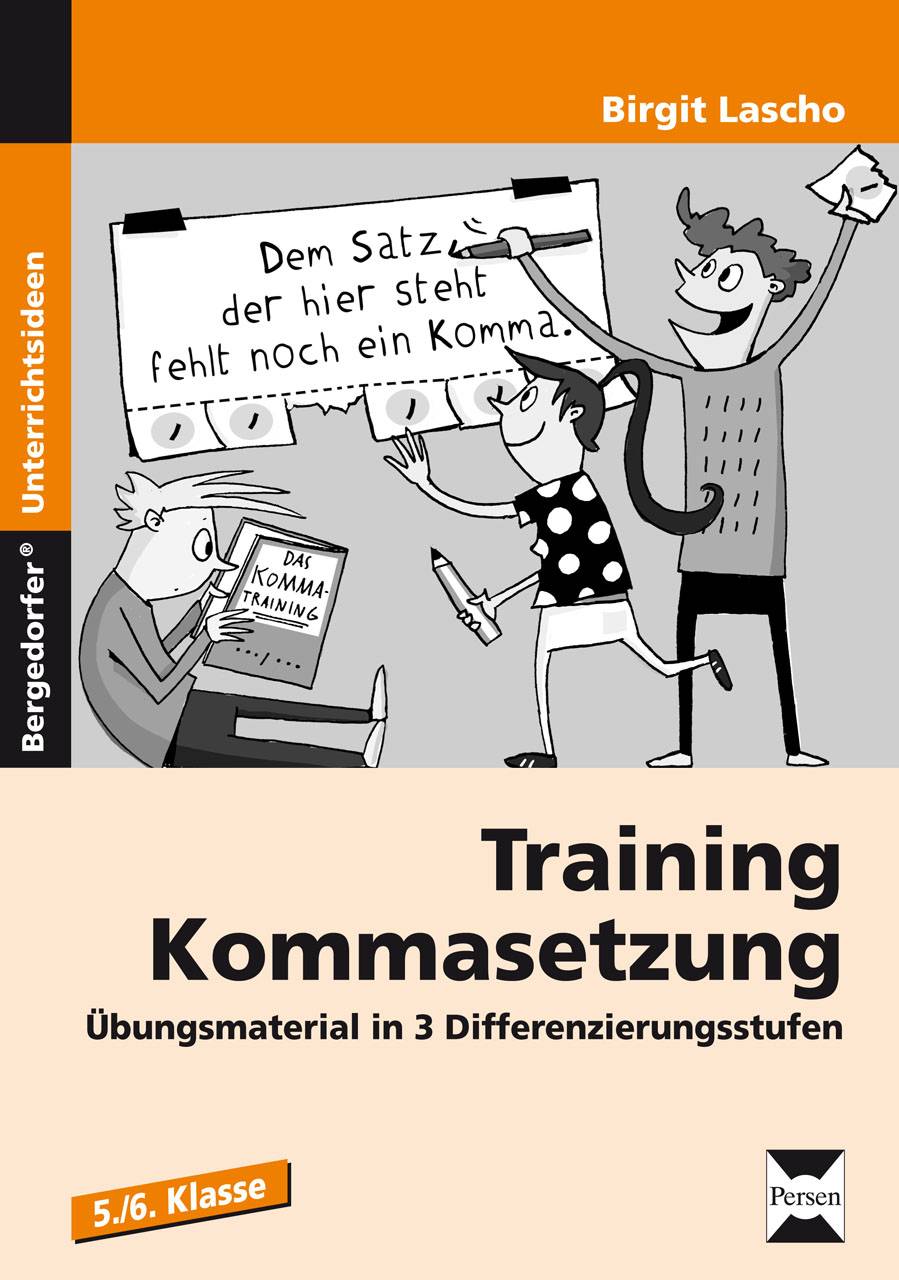 Training Kommasetzung Übungsmaterial in 3 Differenzierungsstufen (5. und 6. Klasse)