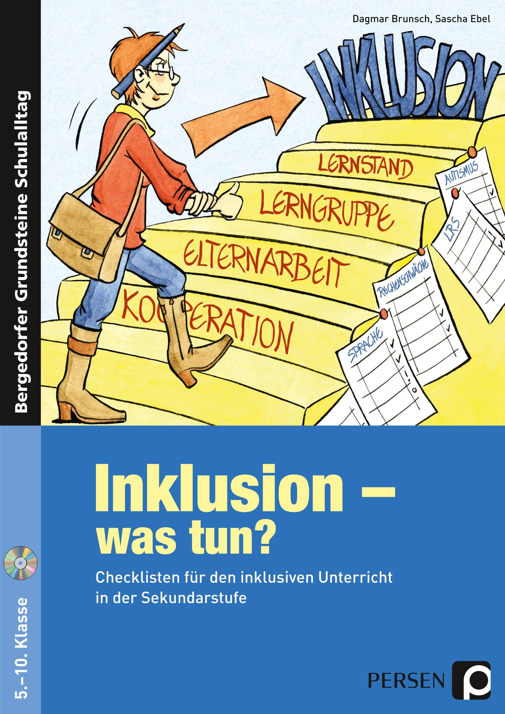 Inklusion - was tun? - Sekundarstufe Checklisten für den inklusiven Unterricht in der Sekundarstufe (5. bis 10. Klasse)