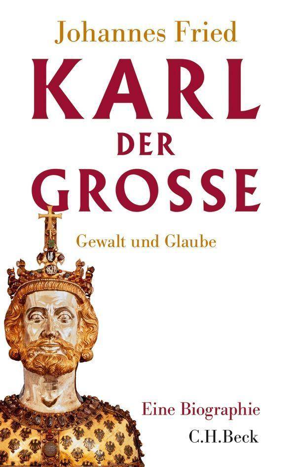 Karl der Große Gewalt und Glaube