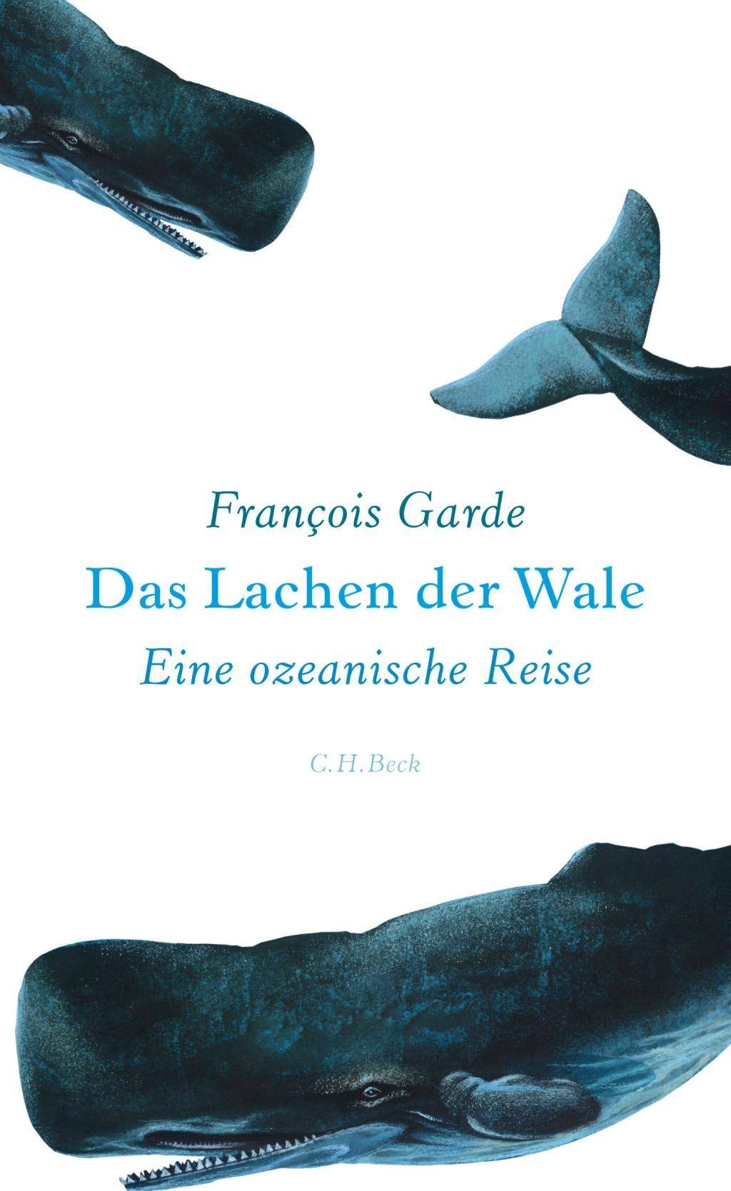 Das Lachen der Wale Eine ozeanische Reise