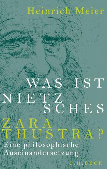 Was ist Nietzsches Zarathustra? Eine philosophische Auseinandersetzung