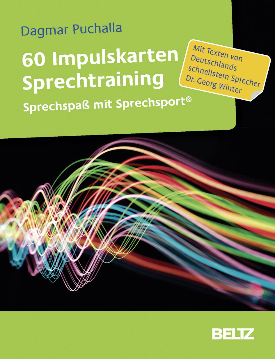 60 Impulskarten Sprechtraining Sprechspaß mit Sprechsport®. Mit Texten von Deutschlands schnellstem Sprecher Dr. Georg Winter