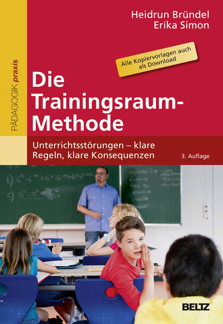 Die Trainingsraum-Methode Unterrichtsstörungen - klare Regeln, klare Konsequenzen. Alle Kopiervorlagen auch als Download