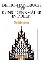 Schlesien Handbuch der Kunstdenkmäler in Polen, Dehio - Handbuch der Kunstdenkmäler in Polen