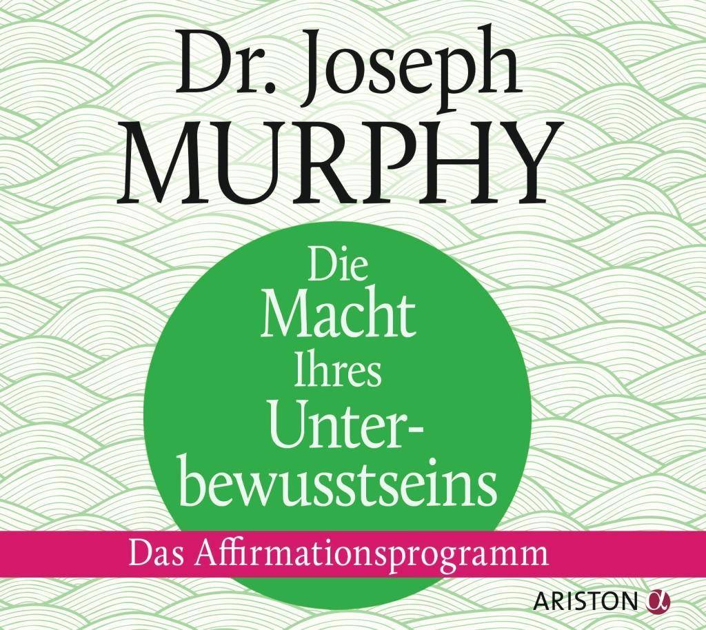 Die Macht Ihres Unterbewusstseins Das Affirmationsprogramm
