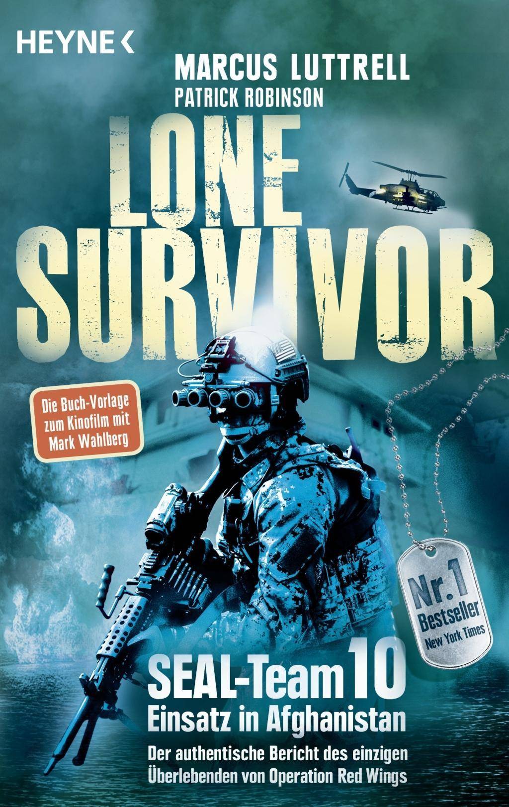 Lone Survivor SEAL-Team 10 - Einsatz in Afghanistan. Der authentische Bericht des einzigen Überlebenden von Operation Red Wings