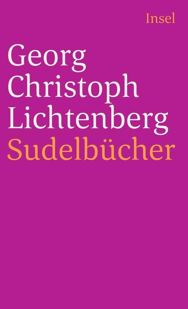 Sudelbücher Mit Anmerk. z. Text, einer Konkordanz d. Aphorismen-Nummern u. e. Zeittaf.