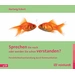 Sprechen Sie noch oder werden Sie schon verstanden?, 4 Audio-CDs Persönlichkeitsentwicklung durch Kommunikation. Gekürzte Lesung Sprechen Sie noch oder werden Sie schon verstanden?, 4 Audio-CDs Persönlichkeitsentwicklung durch Kommunikation. Gekürzte Lesung