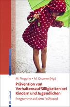 Prävention von Verhaltensauffälligkeiten bei Kindern und Jugendlichen Programme auf dem Prüfstand