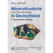 Mineralfundorte und ihre Minerale in Deutschland Mineralfundorte und ihre Minerale in Deutschland