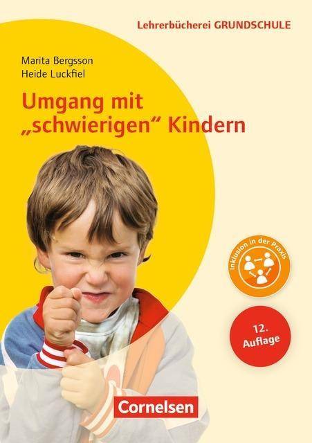 Lehrerbücherei Grundschule Umgang mit schwierigen Kindern (13. Auflage) - Auffälliges Verhalten - Förderpläne - Handlungskonzepte - Buch