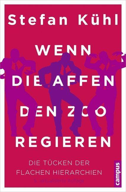 Wenn die Affen den Zoo regieren Die Tücken der flachen Hierarchien