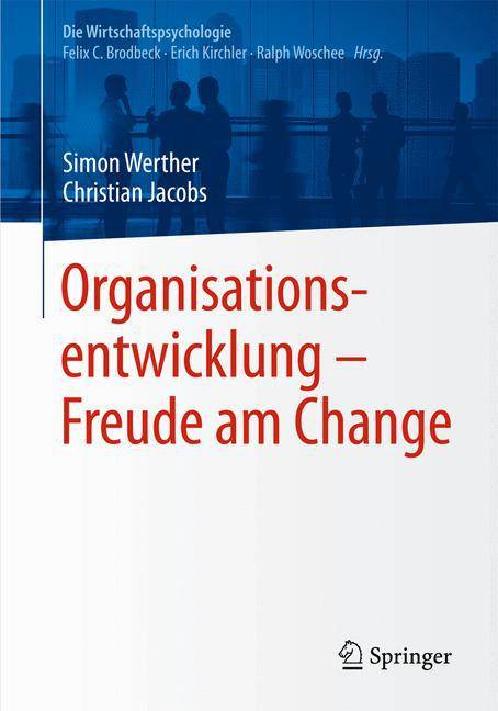 Organisationsentwicklung - Freude am Change Die Wirtschaftspsychologie