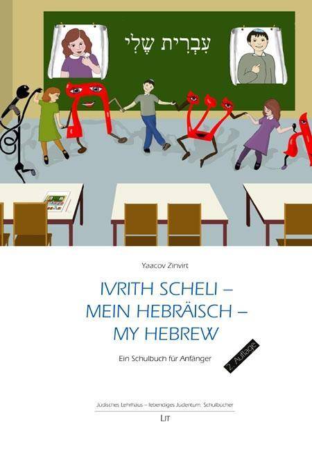 Ivrith scheli - Mein Hebräisch - my hebrew Ein Schulbuch für Anfänger