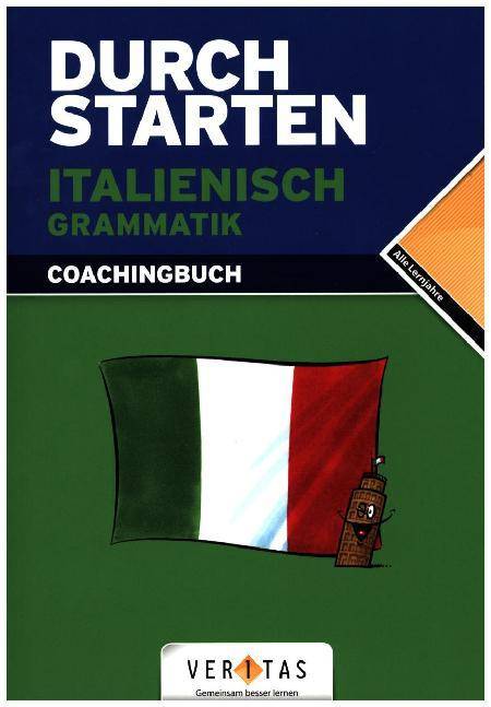 Durchstarten - Italienisch - Neubearbeitung - Alle Lernjahre Grammatik - Erklärung und Training - Übungsbuch mit Lösungen