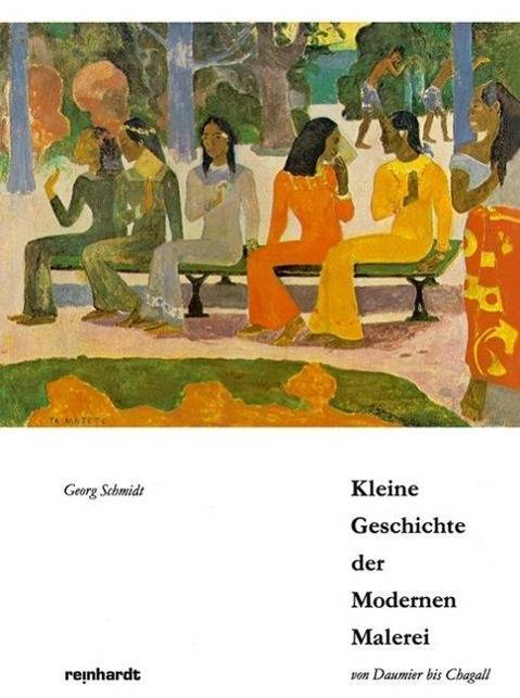 Kleine Geschichte der Modernen Malerei von Daumier bis Chagall Zehn Radio-Vorträge