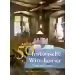 50 historische Wirtshäuser in Niederbayern Bayerische Geschichte 50 historische Wirtshäuser in Niederbayern Bayerische Geschichte