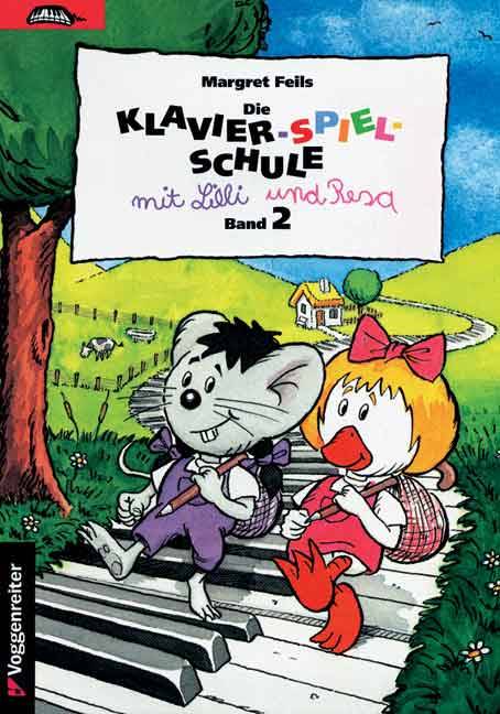 Klavier-Spiel-Schule. Bd.2 Mit Lilli und Resa