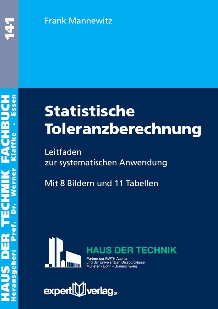 Statistische Toleranzberechnung Leitfaden zur systematischen Anwendung