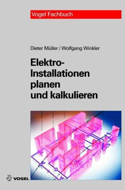 Elektro-Installationen planen und kalkulieren Vogel Fachbuch