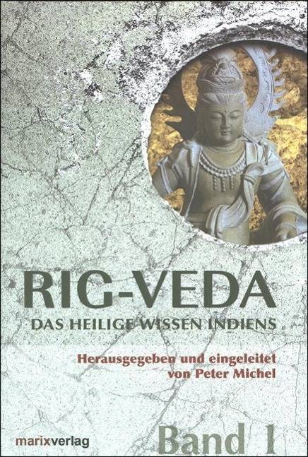Rig-Veda, 2 Bde. Das heilige Wissen Indiens