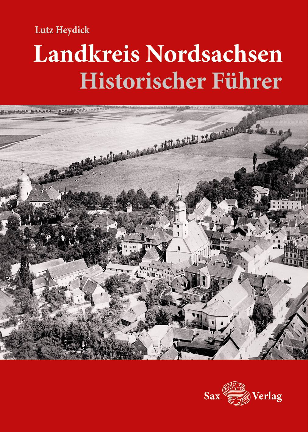 Landkreis Nordsachsen Historischer Führer