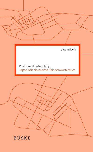 Japanisch-deutsches Zeichenwörterbuch Rund 20.000 japanische Wörter