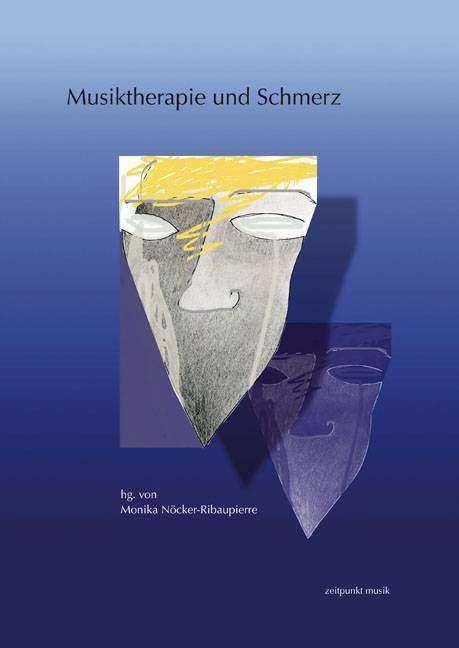 Musiktherapie und Schmerz 16. Musiktherapietagung am Freien Musikzentrum München e. V. (1.-2. März 2008)
