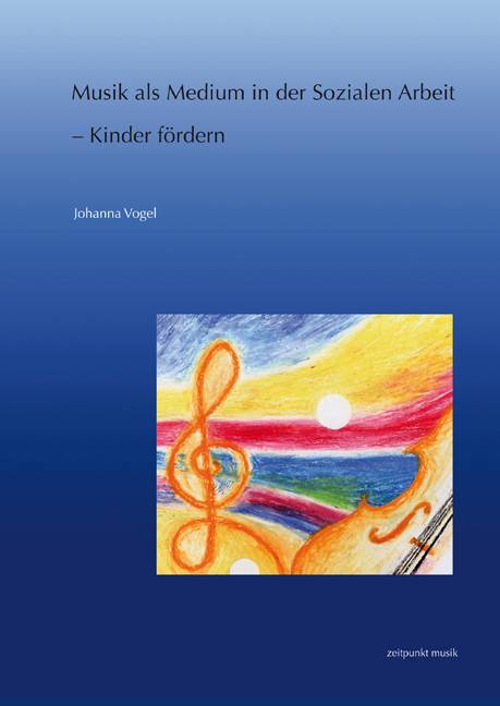 Musik als Medium in der Sozialen Arbeit Kinder fördern