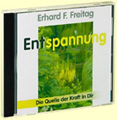 Entspannung, 1 CD-Audio Die Quelle der Kraft in Dir