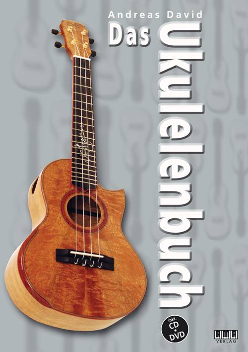 Das Ukulelenbuch, mit Audio-CD + DVD inkl.CD + DVD, Mit CD und DVD