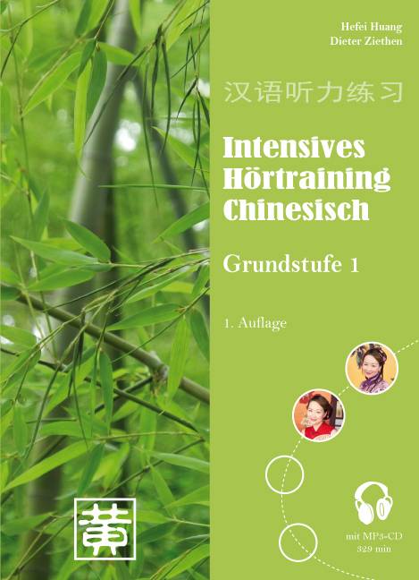 Intensives Hörtraining Chinesisch, Grundstufe 1, mit MP3-Audio-CD Grundstufe 1