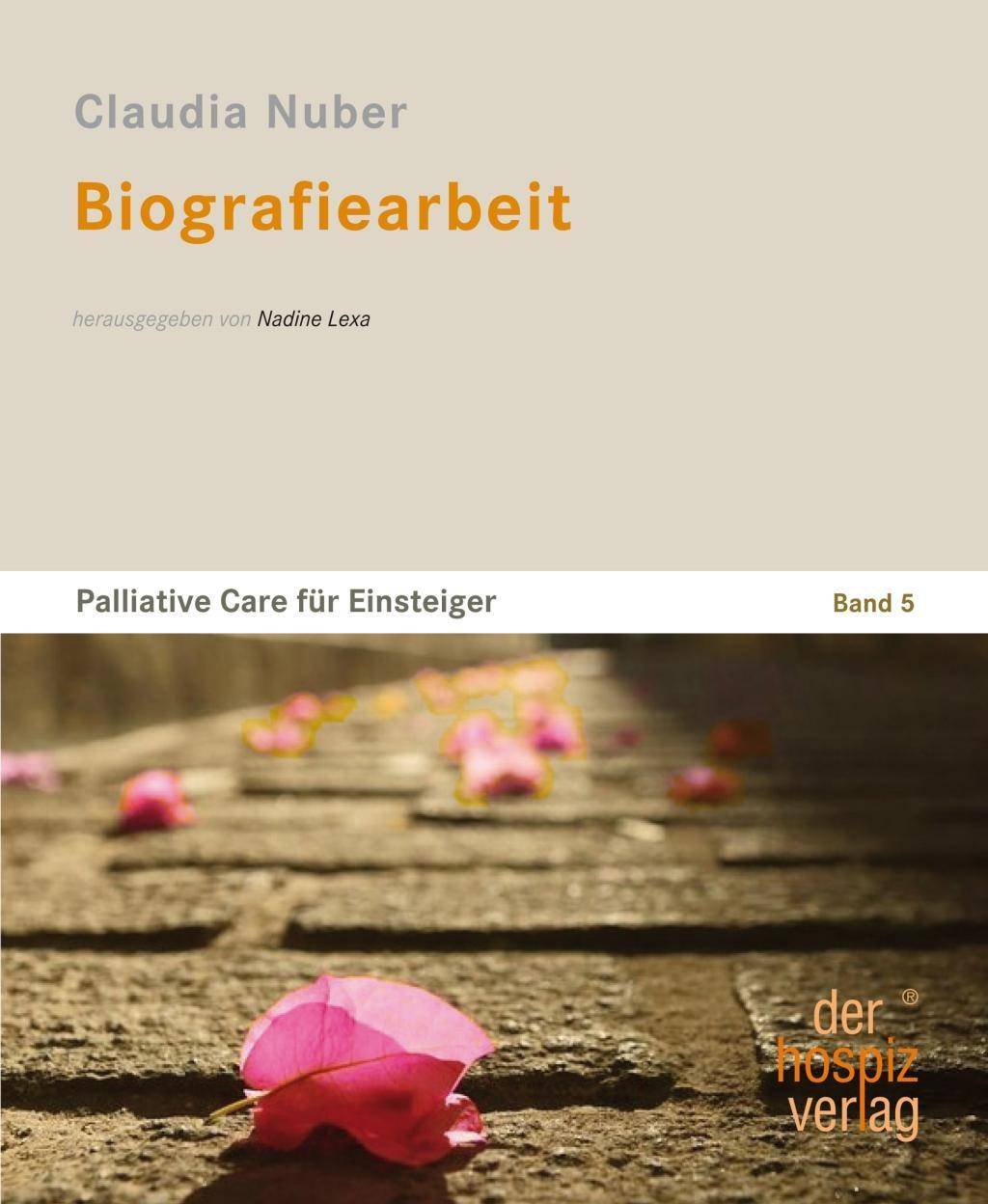 Biografiearbeit Palliative Care für Einsteiger - Band 5